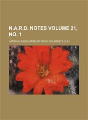 N.A.R.D. notes Volume 21, no. 1,1130770214,9781130770216