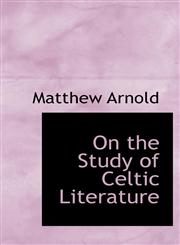 On the Study of Celtic Literature,1103636782,9781103636785