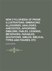 New Cyclopædia of Prose Illustrations,1230165282,9781230165288