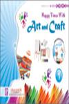 Happy Times with Art and Craft 1,9380644477,9789380644479
