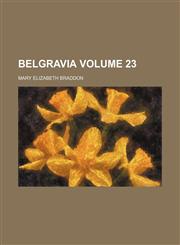 Belgravia Volume 23,1154277720,9781154277722