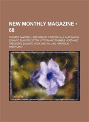 New Monthly Magazine (Volume 68),1153950456,9781153950459