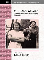 Migrant Women Crossing Boundaries and Changing Identities,0854968695,9780854968695