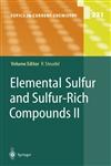 Elemental Sulfur and Sulfur-Rich Compounds II,3642073220,9783642073229