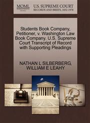 Students Book Company, Petitioner, v. Washington Law Book Company. U.S. Supreme Court Transcript of Record with Supporting Pleadings,1270417827,9781270417828