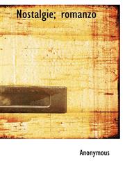 Nostalgie; romanzo,1116421674,9781116421675