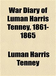 War Diary of Luman Harris Tenney, 1861-1865,1152109561,9781152109568
