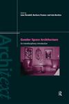 Gender Space Architecture An Interdisciplinary Introduction,0415172527,9780415172523