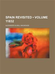 Spain Revisited (Volume 11832),1150485345,9781150485343