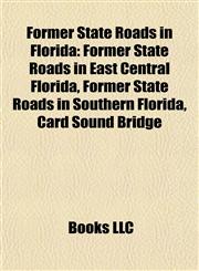 Former State Roads in Florida Former State Roads in East Central Florida, Former State Roads in Southern Florida, Card Sound Bridge,1155448235,9781155448237