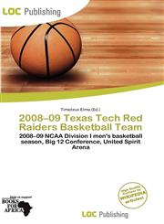 2008-09 Texas Tech Red Raiders Basketball Team,6201824758,9786201824751