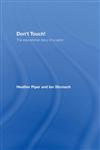 Dont Touch!: Exploring and Questioning the 'No-Touch' Pandemic in Schools Today,0415420075,9780415420075