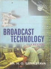 Broadcast Technology A Review 1st Edition,8121207002,9788121207003