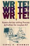 Write! Write! Write!: Ready-to-Use Writing Process Activities for Grades 4 - 8,0787965820,9780787965822
