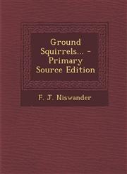 Ground Squirrels... - Primary Source Edition,1293568724,9781293568729