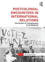 Postcolonial Encounters with International Relations The Politics of Transgression 1st Edition,0415781728,9780415781725