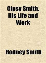 Gipsy Smith, His Life and Work,1154997561,9781154997569