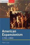 American Expansionism, 1783-1860 A Manifest Destiny?,0582369657,9780582369658