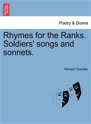 Rhymes for the Ranks. Soldiers' songs and sonnets.,1241139040,9781241139049