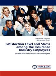 Satisfaction Level and Stress Among the Insurance Industry Employees,3659128155,9783659128158