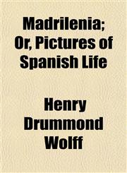Madrilenia; Or, Pictures of Spanish Life,1152398296,9781152398290