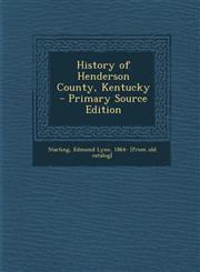 History of Henderson County, Kentucky - Primary Source Edition,1293806161,9781293806166