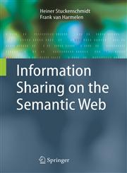 Information Sharing on the Semantic Web,3540205942,9783540205944