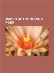 Mador of the moor, a poem,1151493287,9781151493286