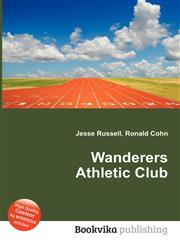 Wanderers Athletic Club,551211493X,9785512114933