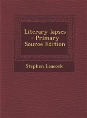 Literary Lapses - Primary Source Edition,1287896375,9781287896371