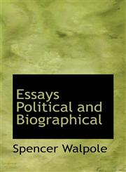 Essays Political and Biographical,1115712276,9781115712279
