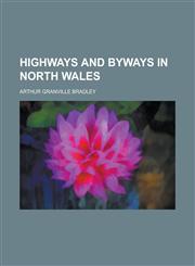 Highways and byways in North Wales,1234390299,9781234390297