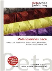 Valenciennes Lace,613046035X,9786130460358