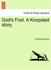 God's Fool. A Koopstad story. Vol. I.,1241484570,9781241484576