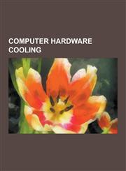 Computer Hardware Cooling Accelero, Air Cooling, Chassis Air Guide, Computer Cooling, Computer Fan, CPU Shim, Deepcool, Fan Control, Freezer (Co,1230493468,9781230493466
