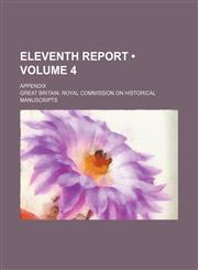 Eleventh Report (Volume 4); Appendix,1153944804,9781153944809
