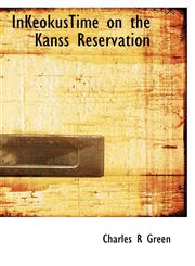 Inkeokustime on the Kanss Reservation,1116564319,9781116564310