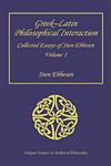 Greek-Latin Philosophical Interaction Collected Essays of Sten Ebbesen,0754658376,9780754658375