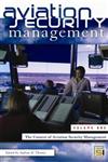 Aviation Security Management 3 Vols.,0313346526,9780313346521
