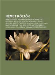 Nemet Kolt K Gunter Grass, Johann Wolfgang Von Goethe, Friedrich Schiller, Heinrich Von Kleist, Erich Kastner, Bertolt Brecht, Hein,1232891487,9781232891482
