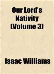 Our Lord's Nativity (Volume 3),1152855344,9781152855342