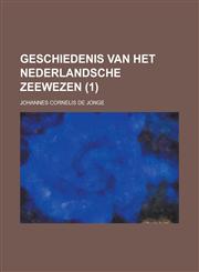 Geschiedenis Van Het Nederlandsche Zeewezen (1),1234504103,9781234504106