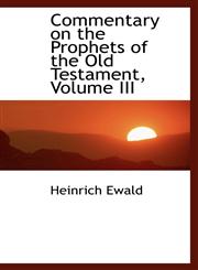 Commentary on the Prophets of the Old Testament, Volume III,1110074220,9781110074228