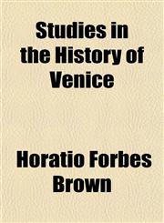 Studies in the History of Venice,1150382244,9781150382246