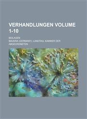 Verhandlungen; Beilagen Volume 1-10,1230000755,9781230000756