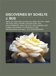 Discoveries by Schelte J. Bus (9923) 1981 EB24, 9922 Catcheller, (9926) 1981 EU41, (9924) 1981 EM24, (9918) 1979 MK3, 6216 San Jose,1155944348,9781155944340