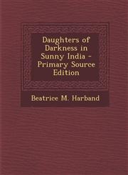Daughters of Darkness in Sunny India - Primary Source Edition,1287549055,9781287549055