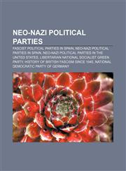 Neo-Nazi political parties Fascist political parties in Spain, Neo-Nazi political parties in Spain,115761048X,9781157610489