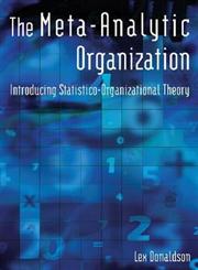 The Meta-Analytic Organization Introducing Statistico-Organizational Theory,0765620677,9780765620675