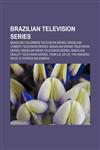 Brazilian television series Brazilian children's television series, Brazilian comedy television series, Brazilian drama television series,1156063647,9781156063644